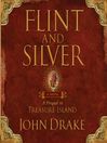 Flint and Silver: A Prequel to Treasure Island